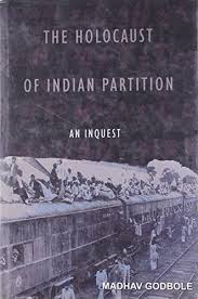 The Holocaust of Indian Partition
