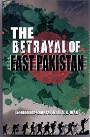 The Betrayal of East Pakistan