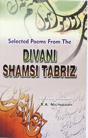 Selected Poems from the Divani Shamsi Tabriz