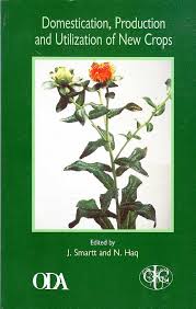 Domestication, Production and Utilization of New Crops