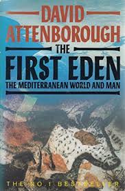 First Eden. The Mediterranean World and Man