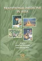 Traditional Medicine in Asia: No. 39 (WHO Regional Publications, South-East Asia Series)
