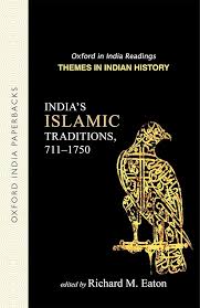 INDIA'S ISLAMIC TRADITIONS 711-1750 (OIP