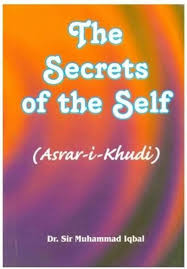 The Secrets of the Self (Asrar-I-Khudi)