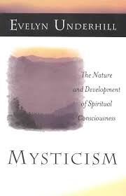 Mysticism: The Nature and Development of Spiritual Consciousness