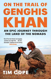 On the Trail of Genghis Khan: An Epic Journey Through the Land of the Nomads