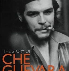 The story of Che Guevara