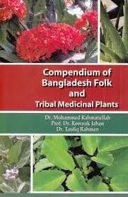 Compendium of Bangladesh folk and tribal medicinal plants