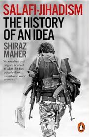 Salafi-Jihadism : The History of an Idea