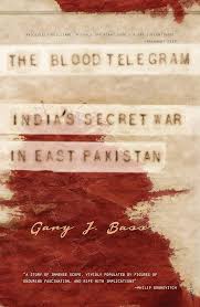 The Blood Telegram: India's Secret War in East Pakistan
