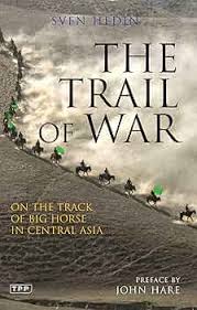 The Trail of War: On the Track of Big Horse in Central Asia