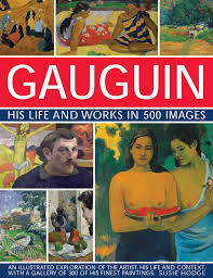 Gauguin His Life And Works In  Images-Susie Hodge