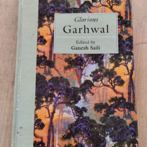 Glorious Garhwal