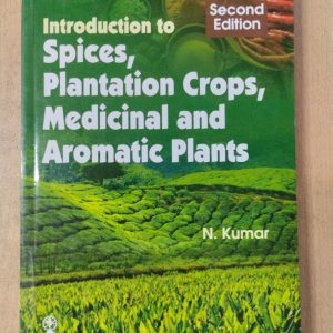 Introduction to Spices, Plantation Crops, Medicinal and Aromatic Plants