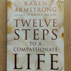 Twelve Steps to a Compassionate Life