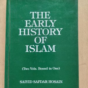 The Early History of Islam (Two Vols. Bound in One)