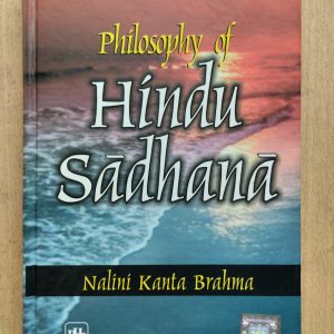 Philosophy of Hindu Sadhana