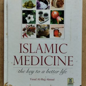 Islamic Medicine : the key to a better life