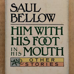 Him with His Foot in His Mouth and Other Stories