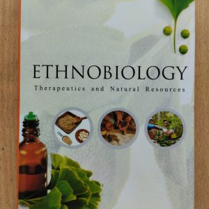 Ethnobiology : Therapeutics and Natural Resources
