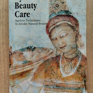 Ayurvedic Beauty Care  : Ageless Techniques To Invoke Natural Beauty