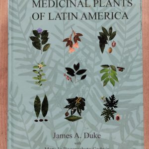 Duke's Handbook of Medicinal Plants of Latin America