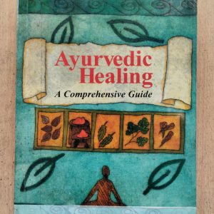 Ayurvedic Healing : A Comprehensive Guide