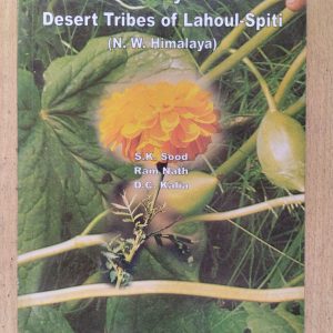 Ethnobotany of Cold Desert Tribes of Lahoul-Spiti (N. W. Himalaya)