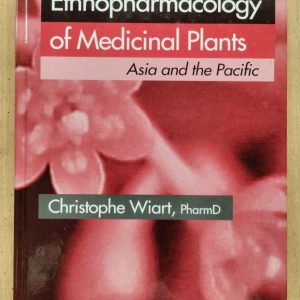 Ethnopharmacology of Medicinal Plants : Asia and the Pacific