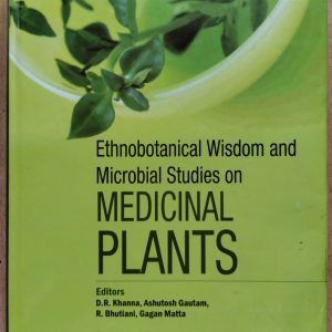 Ethnobotanical Wisdom and Microbial Studies on Medicinal Plants