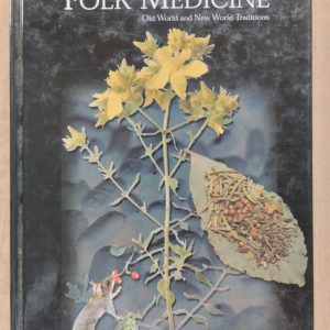 Encyclopedia of Folk Medicine : Old World and New World Traditions