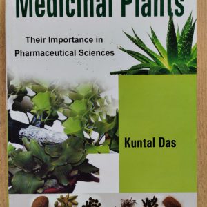 Medicinal Plants : Their Importance in Pharmaceutical Sciences