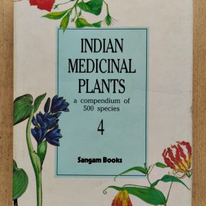 Indian Medicinal Plants : a compendium of 500 species, Volume 4