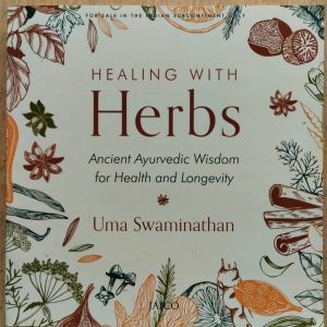 Healing with Herbs : Ancient Ayurvedic Wisdom for Health and Longevity